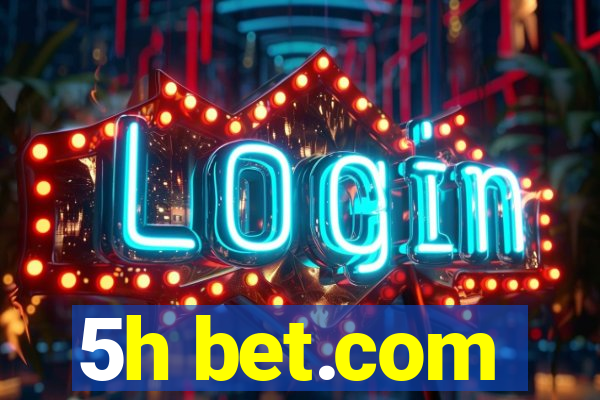 5h bet.com